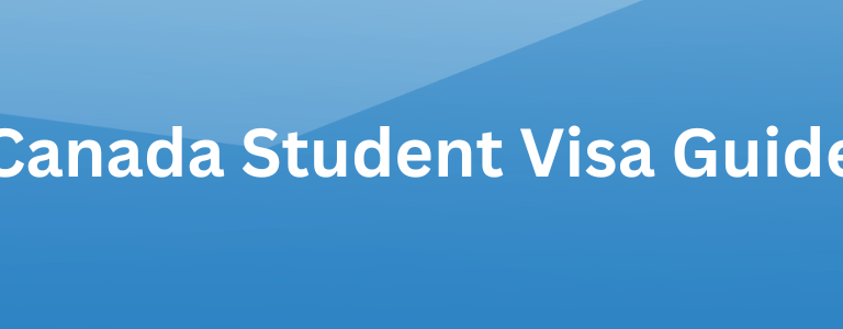 Canada Student Visa Guide: study permit requirements & fees