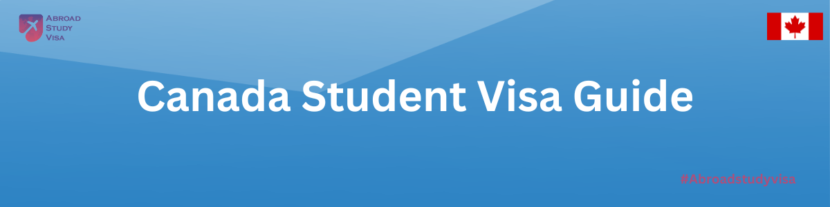 Canada Student Visa Guide: study permit requirements & fees