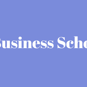 Top 10 Best Business Schools in the UK