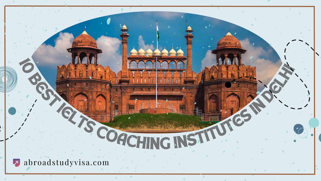 10 Best IELTS Coaching Institutes in Delhi | IELTS coaching in Delhi