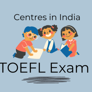 TOEFL Exam Centres in India